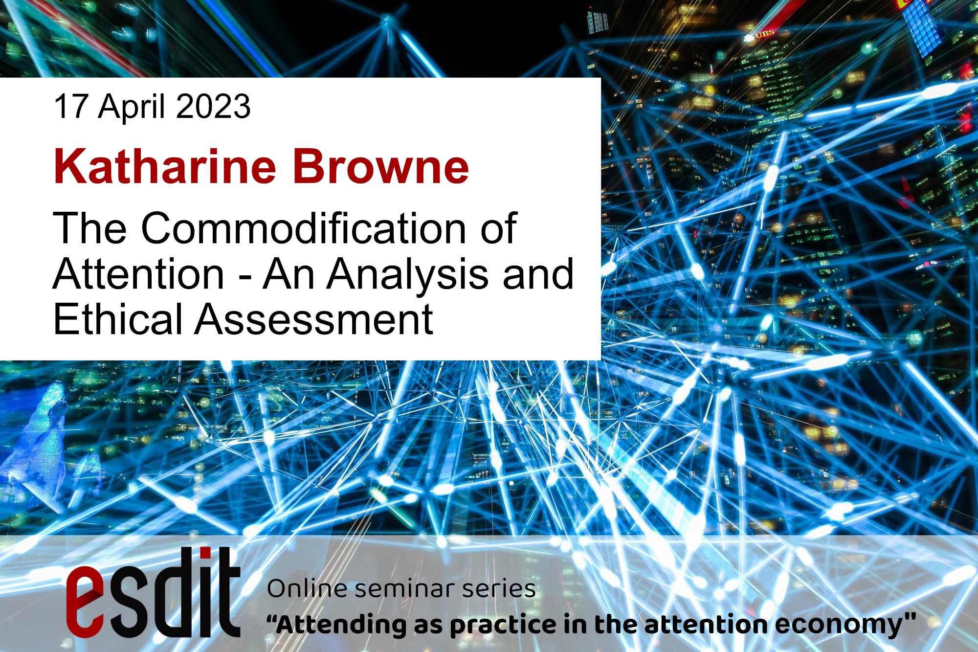 esdit-seminar-series-attention-economy-17-april-2023-Browne