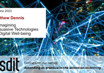 Reimagining Persuasive Technologies for Digital Well-being – Recording Now Available