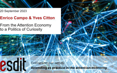 From the Attention Economy to a Politics of Curiosity – Recording Now Available