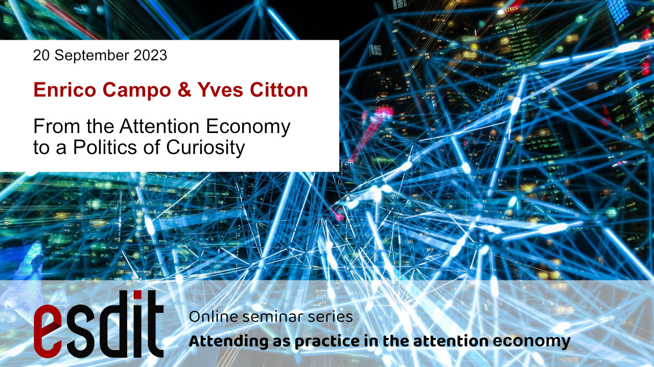 esdit-seminar-series-attention-economy-2023-09-20-Campo-Citton-seminar