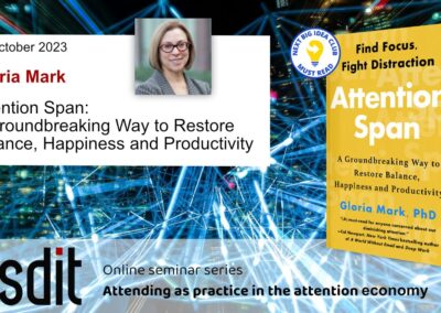 Attention Span: A Groundbreaking Way to Restore Balance, Happiness and Productivity – Recording Now Available